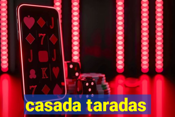 casada taradas